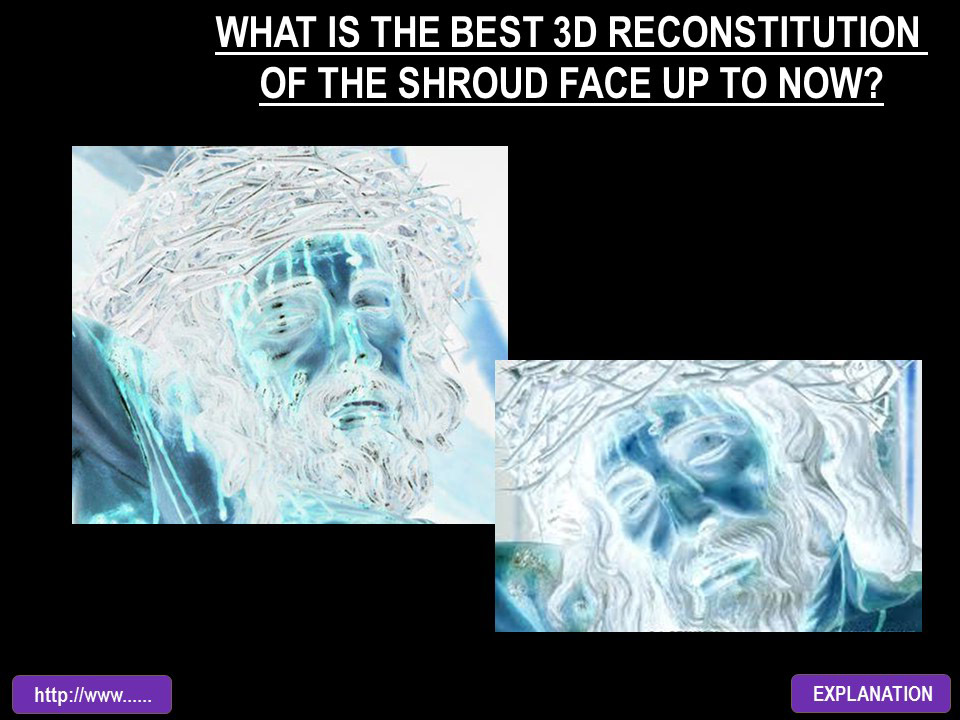 WHAT IS THE BEST 3D RECONSTITUTION OF THE SHROUD FACE UP TO NOW